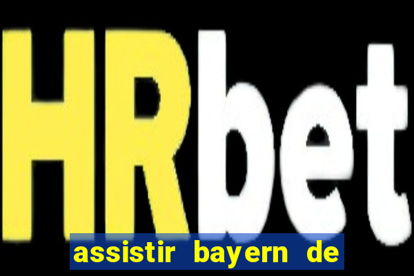 assistir bayern de munique x real madrid futemax